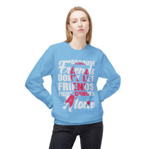 "Because Friends Don't Let Friends Fight Cancer Alone" Breast Cancer Awareness - Unisex Midweight Softstyle Fleece Crewneck Sweatshirt