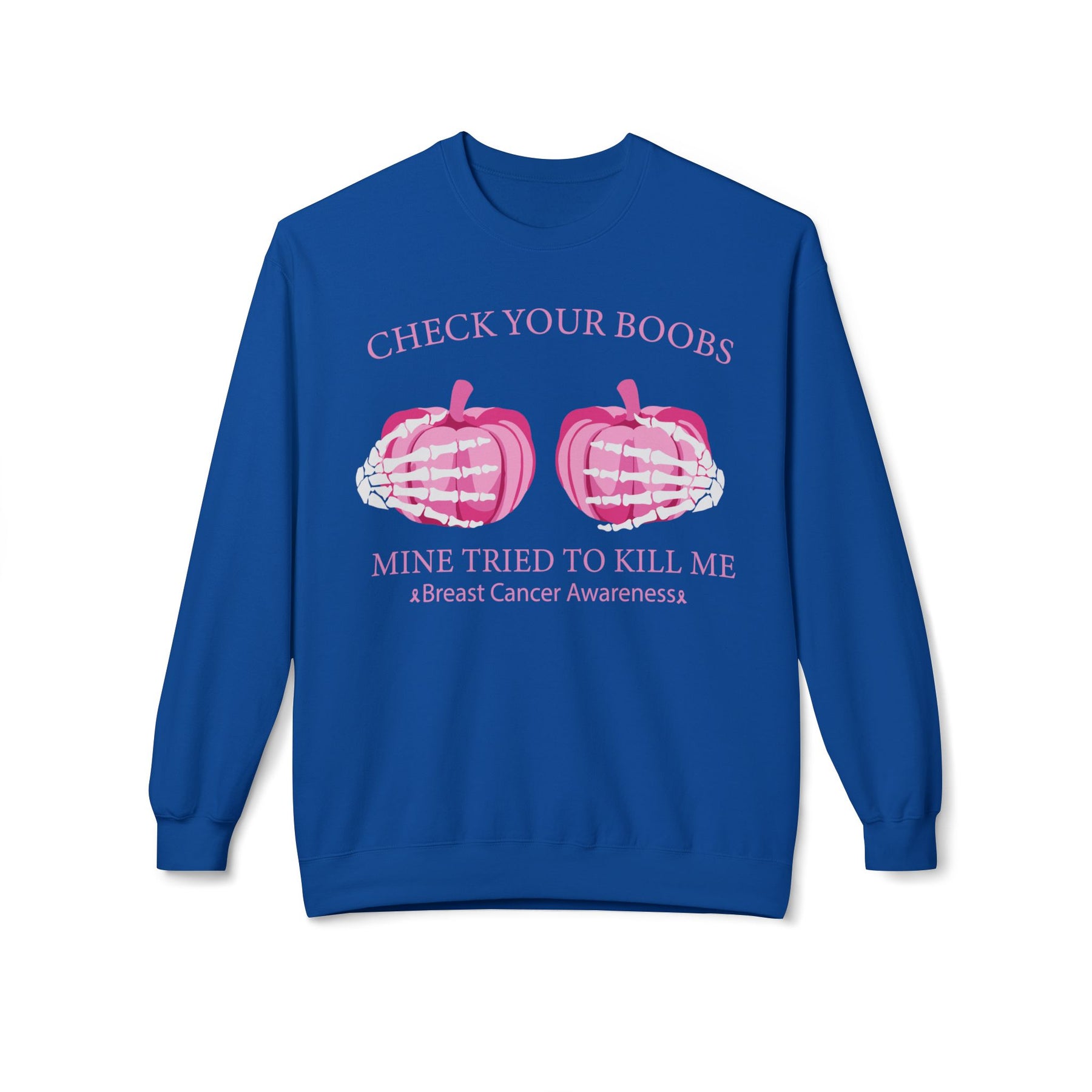 "Check Your Boobs Mine Tried to Kill Me Breast Cancer Awareness" - Unisex Midweight Softstyle Fleece Crewneck Sweatshirt