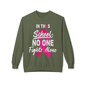 "In This School No One Fights Alone" Breast Cancer Awareness - Unisex Midweight Softstyle Fleece Crewneck Sweatshirt