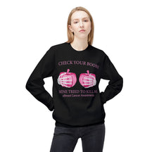 "Check Your Boobs Mine Tried to Kill Me Breast Cancer Awareness" - Unisex Midweight Softstyle Fleece Crewneck Sweatshirt