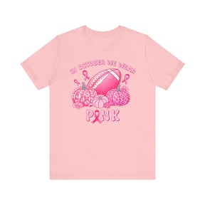 "In October We Wear Pink" Football & Pumpkins Breast Cancer Awareness - Unisex Jersey Short Sleeve Tee