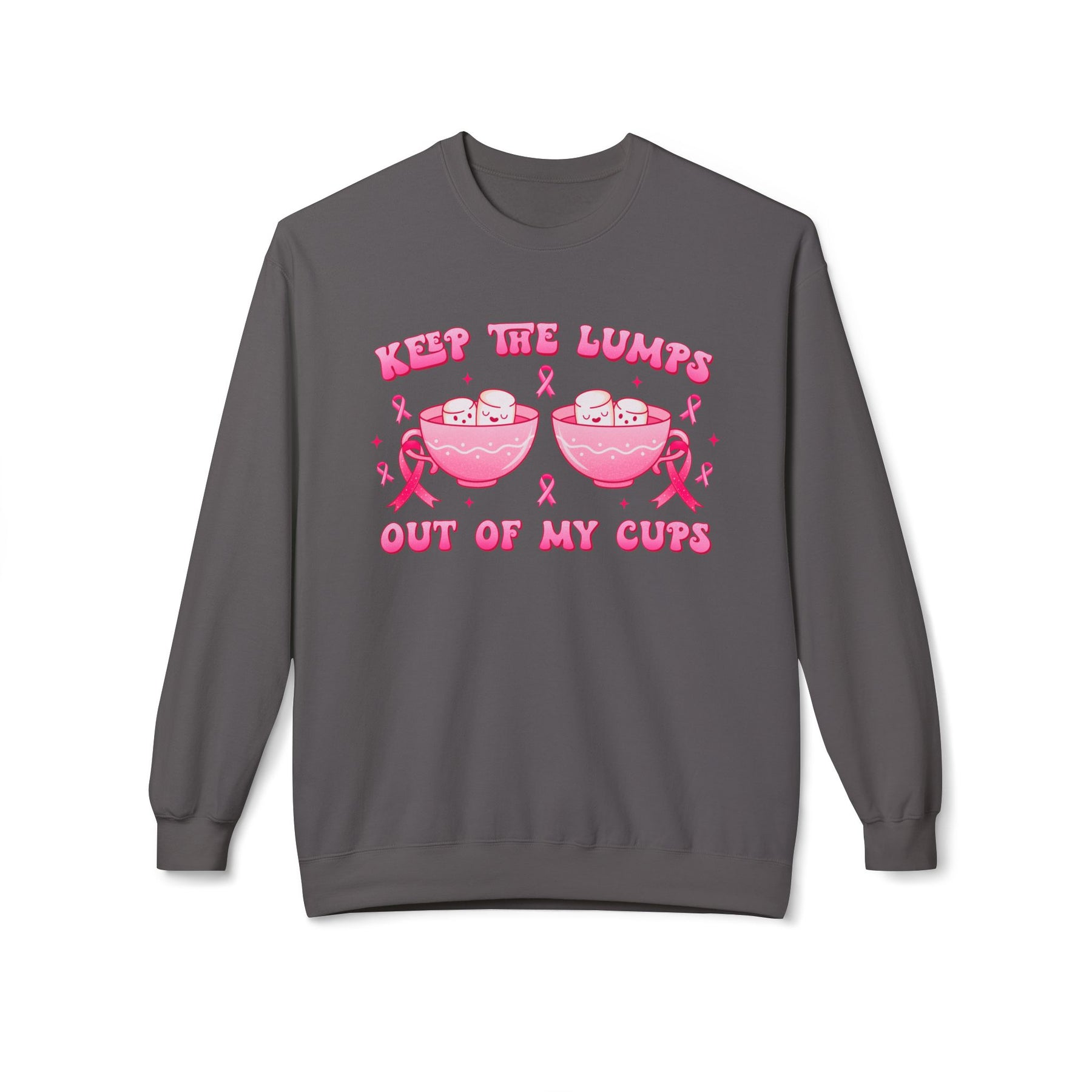 "Keep The Lumps Out Of My Cups" Breast Cancer Awareness - Unisex Midweight Softstyle Fleece Crewneck Sweatshirt