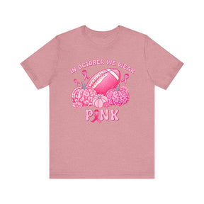 "In October We Wear Pink" Football & Pumpkins Breast Cancer Awareness - Unisex Jersey Short Sleeve Tee