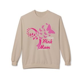 "I Wear Pink For My Mom Breast Cancer Awareness" - Unisex Midweight Softstyle Fleece Crewneck Sweatshirt