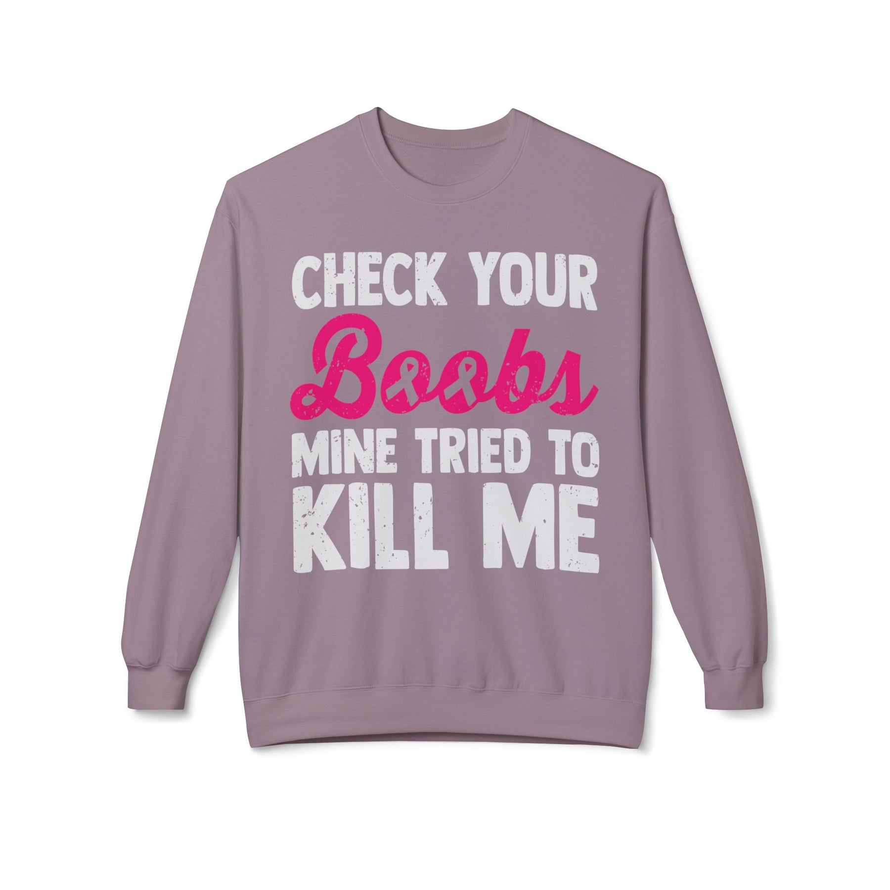 "Check Your Boobs Mine Tried to Kill Me" 2 - Unisex Midweight Softstyle Fleece Crewneck Sweatshirt