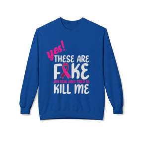 "Yes! These are Fake My Real Ones Tried to Kill Me" Breast Cancer Awareness - Unisex Midweight Softstyle Fleece Crewneck Sweatshirt