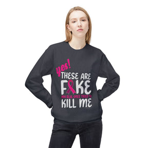 "Yes! These are Fake My Real Ones Tried to Kill Me" Breast Cancer Awareness - Unisex Midweight Softstyle Fleece Crewneck Sweatshirt