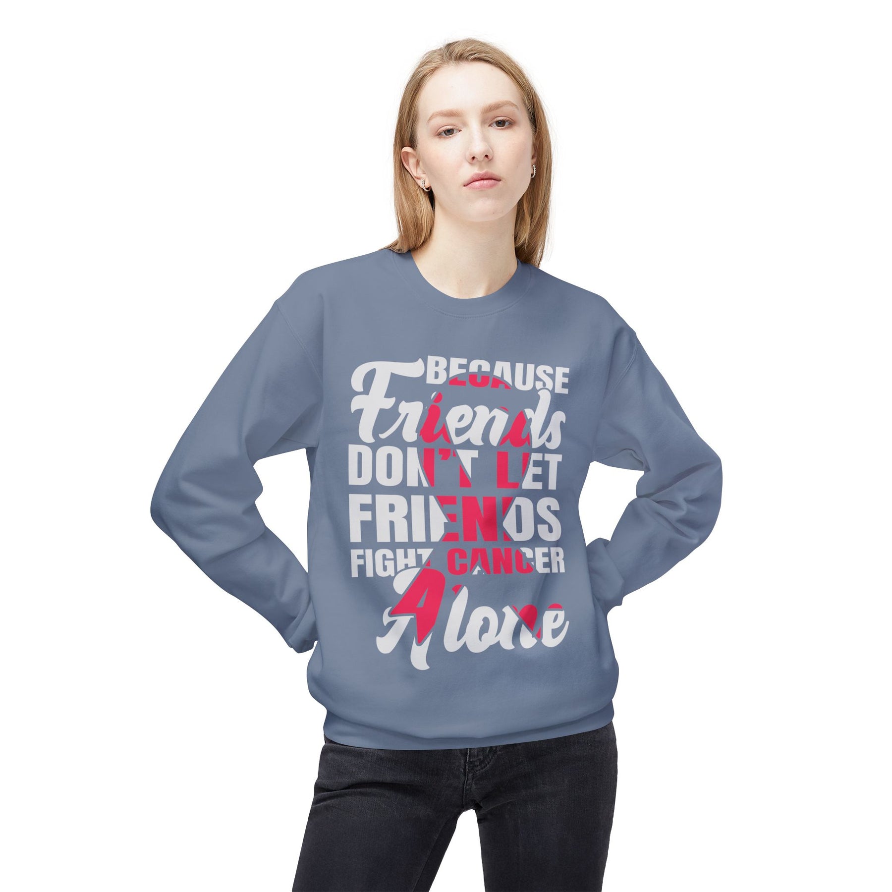 "Because Friends Don't Let Friends Fight Cancer Alone" Breast Cancer Awareness - Unisex Midweight Softstyle Fleece Crewneck Sweatshirt