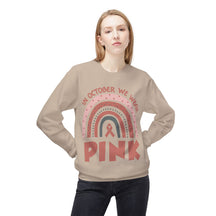 "In October We Wear Pink" with rainbow - Unisex Midweight Softstyle Fleece Crewneck Sweatshirt