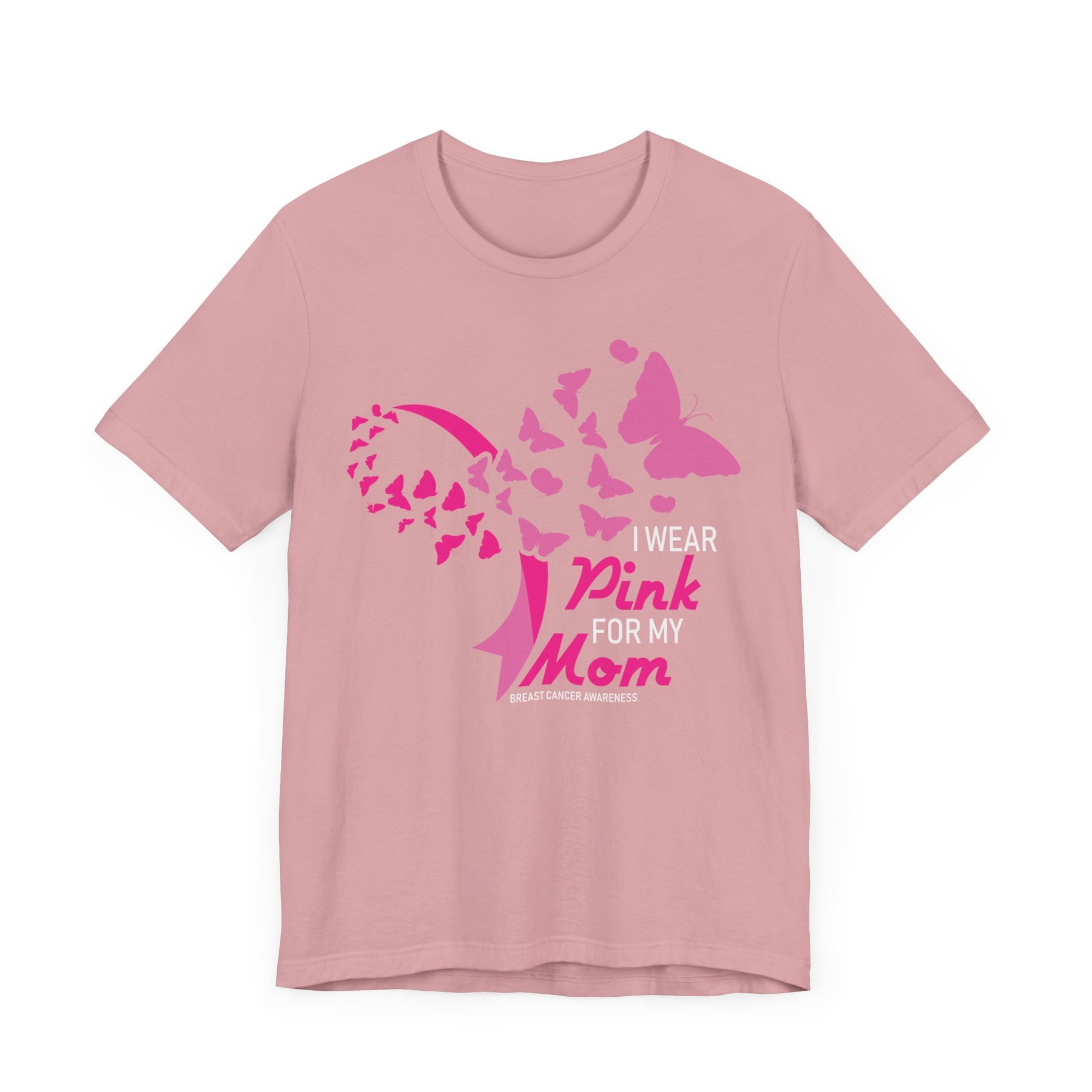 "I Wear Pink for My Mom" Breast Cancer Awareness - Unisex Jersey Short Sleeve Tee