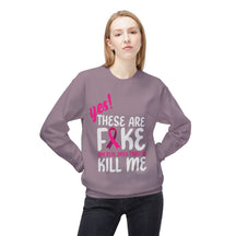 "Yes! These are Fake My Real Ones Tried to Kill Me" Breast Cancer Awareness - Unisex Midweight Softstyle Fleece Crewneck Sweatshirt