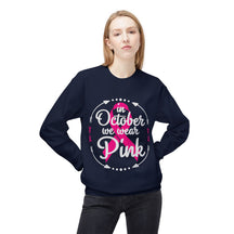 "In October We Wear Pink" - Unisex Midweight Softstyle Fleece Crewneck Sweatshirt