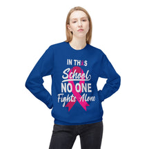 "In This School No One Fights Alone" Breast Cancer Awareness - Unisex Midweight Softstyle Fleece Crewneck Sweatshirt