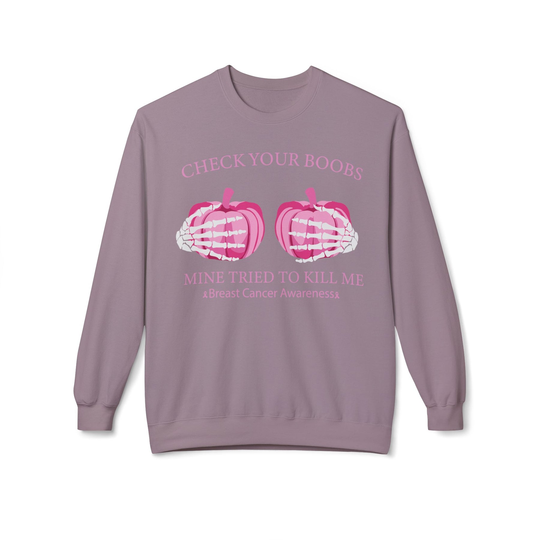 "Check Your Boobs Mine Tried to Kill Me Breast Cancer Awareness" - Unisex Midweight Softstyle Fleece Crewneck Sweatshirt