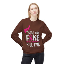 "Yes! These are Fake My Real Ones Tried to Kill Me" Breast Cancer Awareness - Unisex Midweight Softstyle Fleece Crewneck Sweatshirt