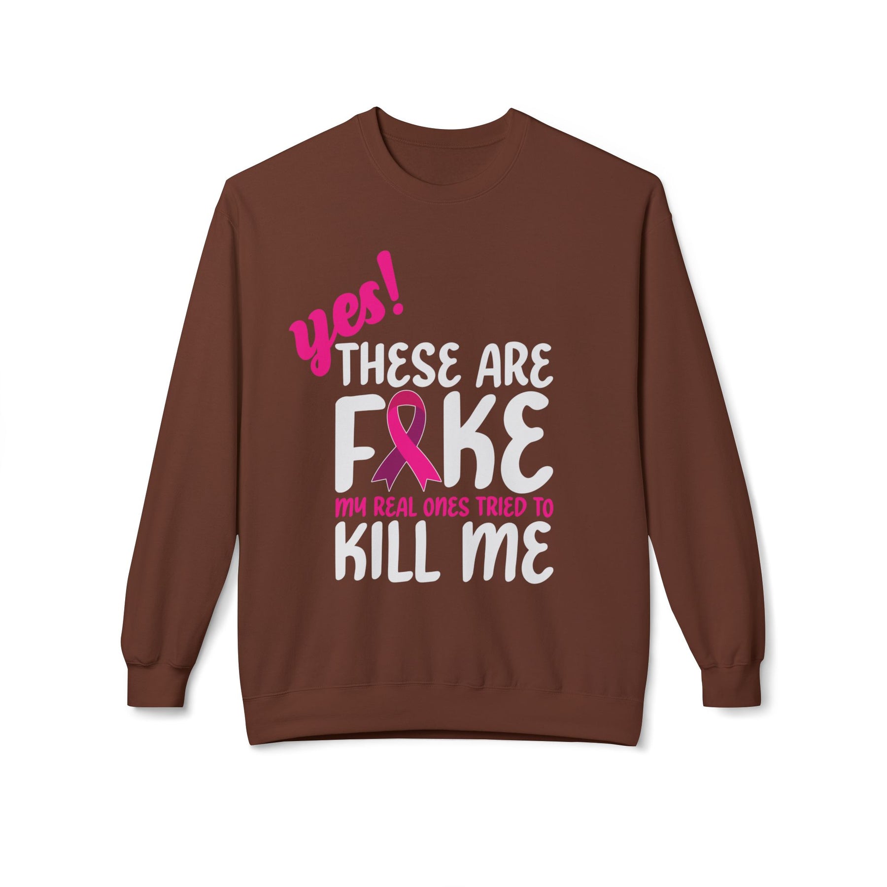 "Yes! These are Fake My Real Ones Tried to Kill Me" Breast Cancer Awareness - Unisex Midweight Softstyle Fleece Crewneck Sweatshirt