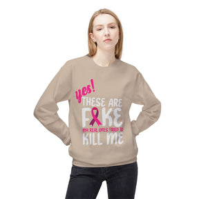 "Yes! These are Fake My Real Ones Tried to Kill Me" Breast Cancer Awareness - Unisex Midweight Softstyle Fleece Crewneck Sweatshirt